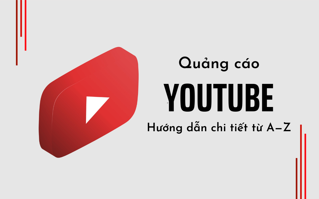 Cách Tạo Quảng Cáo Trên Youtube: Hướng Dẫn Chi Tiết