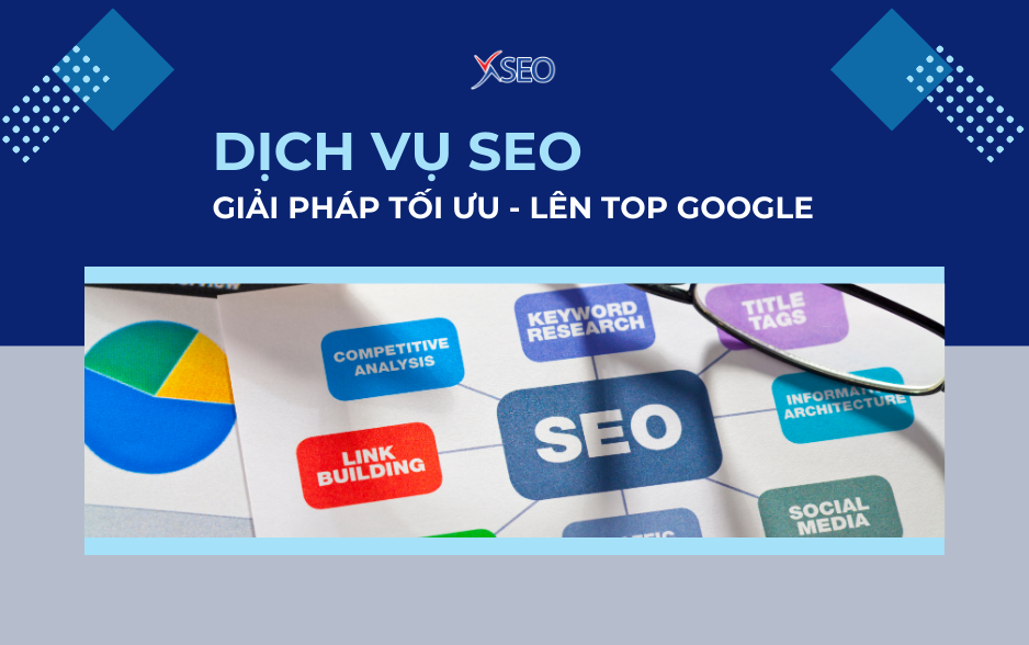 DỊCH VỤ SEO - GIẢI PHÁP TỐI ƯU HÓA WEBSITE LÊN TOP GOOGLE