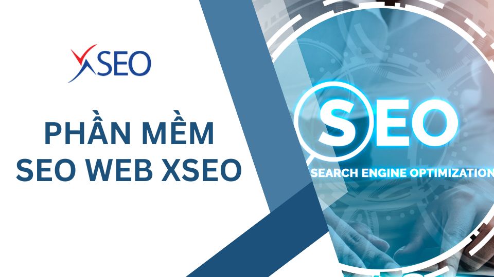 ĐỘT PHÁ THỨ HẠNG TÌM KIẾM BẰNG PHẦN MỀM SEO WEB XSEO