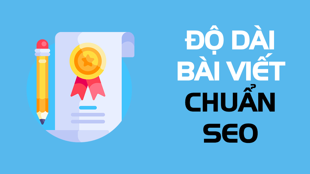 Độ dài bài viết chuẩn SEO bao nhiêu là đủ?